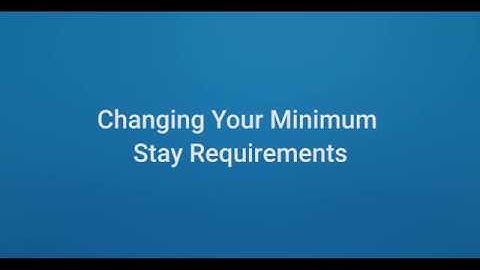 Changing Your Minimum Stay Requirements