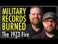 The 1973 fire at national personnel records center  military records burned  thesitrep