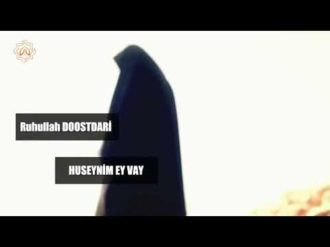 Huseynim Ey Vay - Ruhullah Doostdari