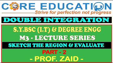 DOUBLE INTEGRATION | PART - 3 | SYIT | MUMBAI UNIVERSITY | DEGREE ENGG  | LECTURE SERIES | PROF ZAID