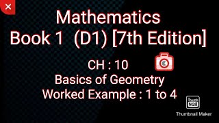 Chap 10 Basics of Geometry | Work Example 1 to 4 | Book 1 (D1) | 7th edition | New Syllabus