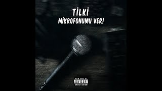 Tilki - Mikrofonumu Ver (Reupload)