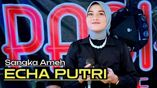 Pop Minang - Sangka Ameh || Echa Putri - Nozt Fantasi Channel