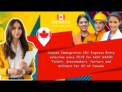 CEC Express Entry selection for NOC 64200 Tailors, dressmakers, furriers for All of Canada