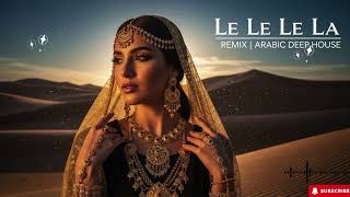 Download Lagu Le Le Le La – Desert Deep House Remix 2026 🔥 Arab Night Party MP3