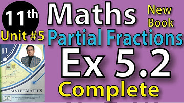 Chap #5|PARTIAL FRACTION Exercise 5.2 complete|11th Class BISE Maths Lec 4 PTB NEW BOOK