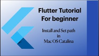 Details Flutter Tutorials: Install and Set path for SDK in Flutter for MacOS Catalina 2020 News