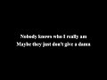 nobody knows who i really am