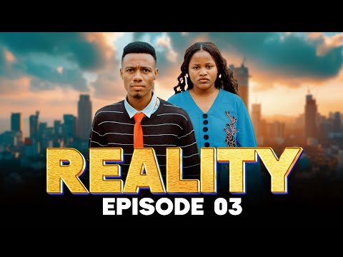 REALITY Ep 03