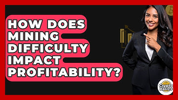 How Does Mining Difficulty Impact Profitability? - CryptoBasics360.com