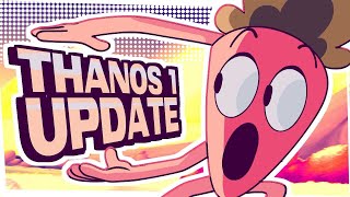 THANOS 1 - UPDATE VIDEO!!