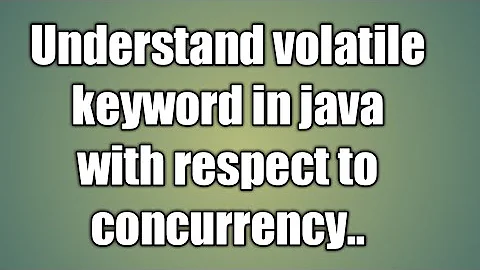 Volatile keyword in java | Java Multithreading - Volatile