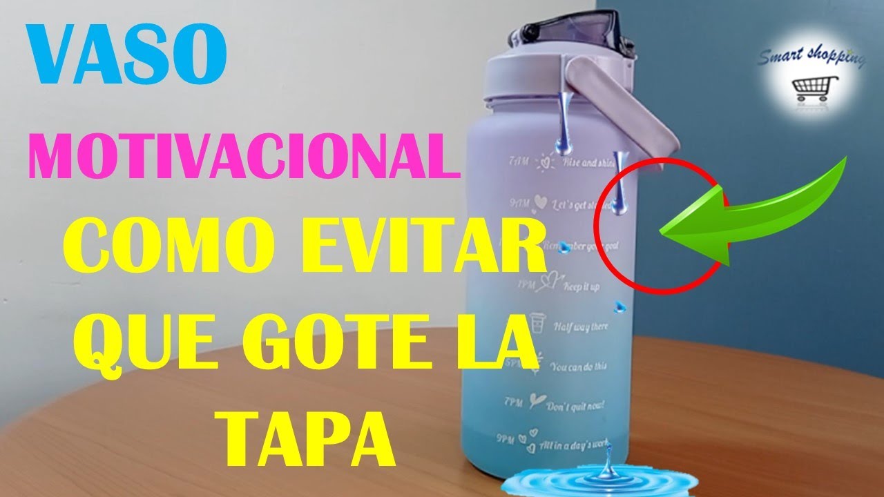 Vaso Motivacional de 2L ARREGLA TU tapa FACILMENTE SI GOTEA! 