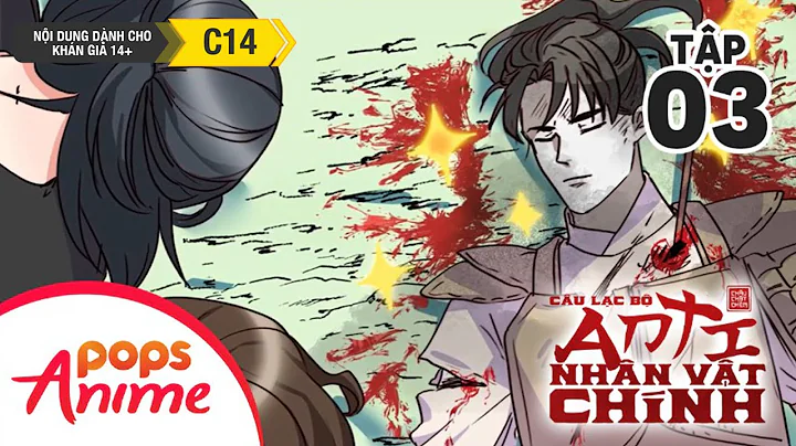 [S1] Câu Lạc Bộ Anti Nhân Vật Chính Tập 3 - Trọn Bộ Movingtoon Việt Nam Hay Nhất