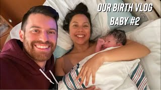 Our Birth Vlog // 2nd time Mom Labor and Delivery (Positive Experience)