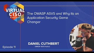 #11 Daniel Cuthbert - The OWASP ASVS and Why its an Application Security Game Changer