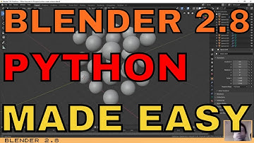 BLENDER 2.8 PYTHON MADE EASY