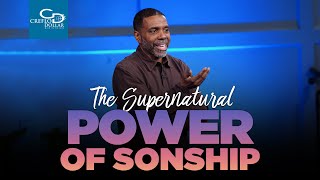 The Supernatural Power of Sonship  - Wednesday Service