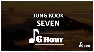 jungkook - seven lyrics 1 hour