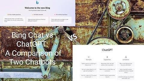 Bing Chat vs ChatGPT: A Comparison of Two Chatbots