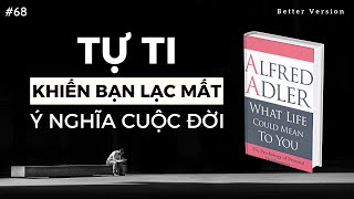 Tự ti là khởi đầu trở nên siêu việt | Sách Cuộc sống có ý nghĩa gì với bạn? Tác giả Adler screenshot 5