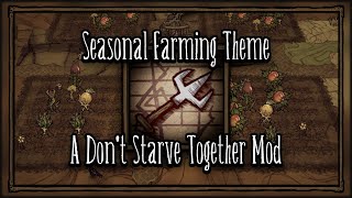 Video thumbnail of "Seasonal Farming Music! [Don't Starve Together Mod]"