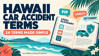 Hawaii Car Accident Claims: 24 Legal Terms Explained Simply