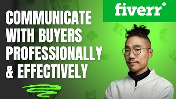 How to Communicate with Buyers in Fiverr 2025?