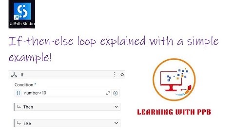 If loop explained! - UiPath Studio