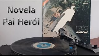 PAI HERÓI - Trilha Sonora Internacional Da Novela (Globo - Som Livre - p/ 1979)