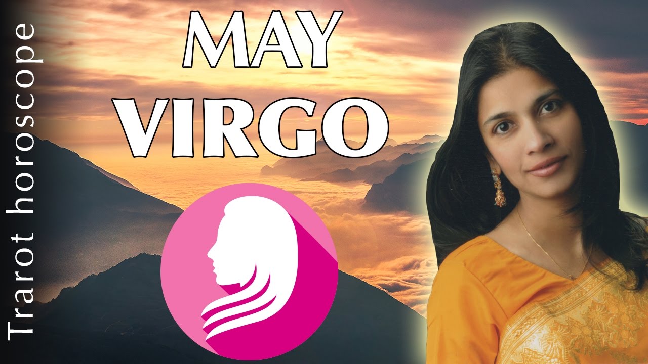 VIRGO may 2017 horoscope forecast predictions