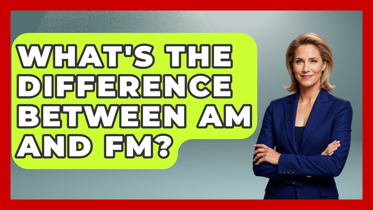 What's The Difference Between AM And FM? - Im a 50s Baby