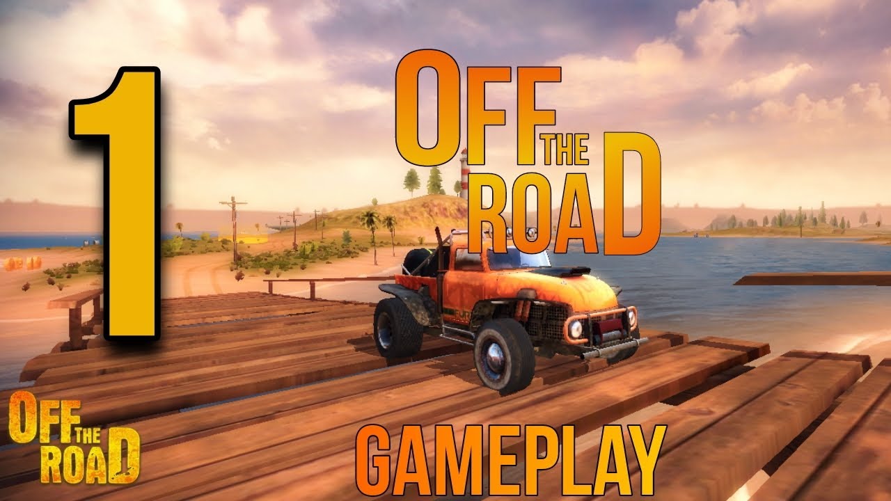 Off The Road Gameplay I PART 1 - YouTube