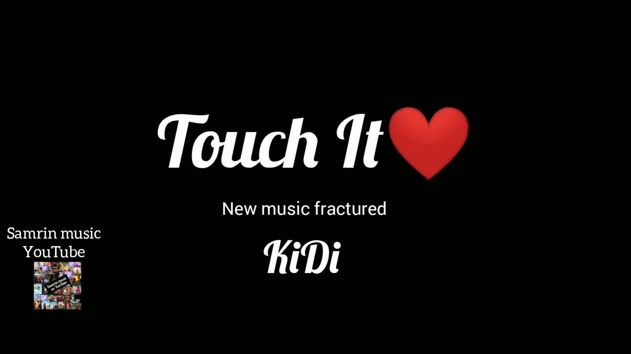 Touch It...(Remix) || kidi , Tyga ||