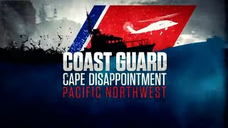 Coast Guard Cape Disappointment Pacific NorthWest | Season 1 - Episode 1 | Full Episode