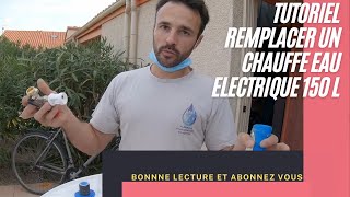 Tutoriel: remplacer un chauffe eau electrique 150l