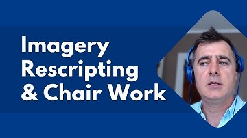 Practical Schema Therapy Techniques - Using Imagery Rescripting and Chair Work for Lasting Change