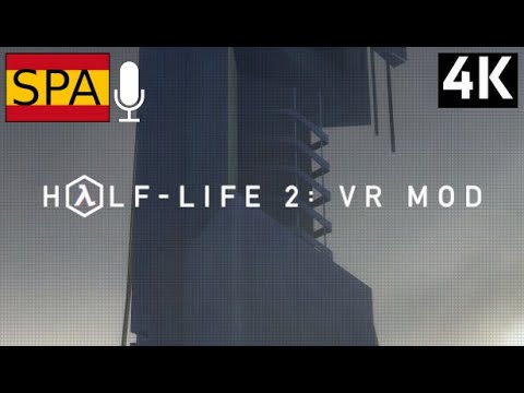 Half Life 2 VR Mod 4k Canales y Robosierras 3/??