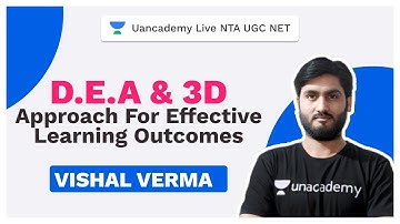 NTA UGC NET |D.E.A & 3D Approach for Effective Learning Outcomes | Vishal Verma | Unacademy