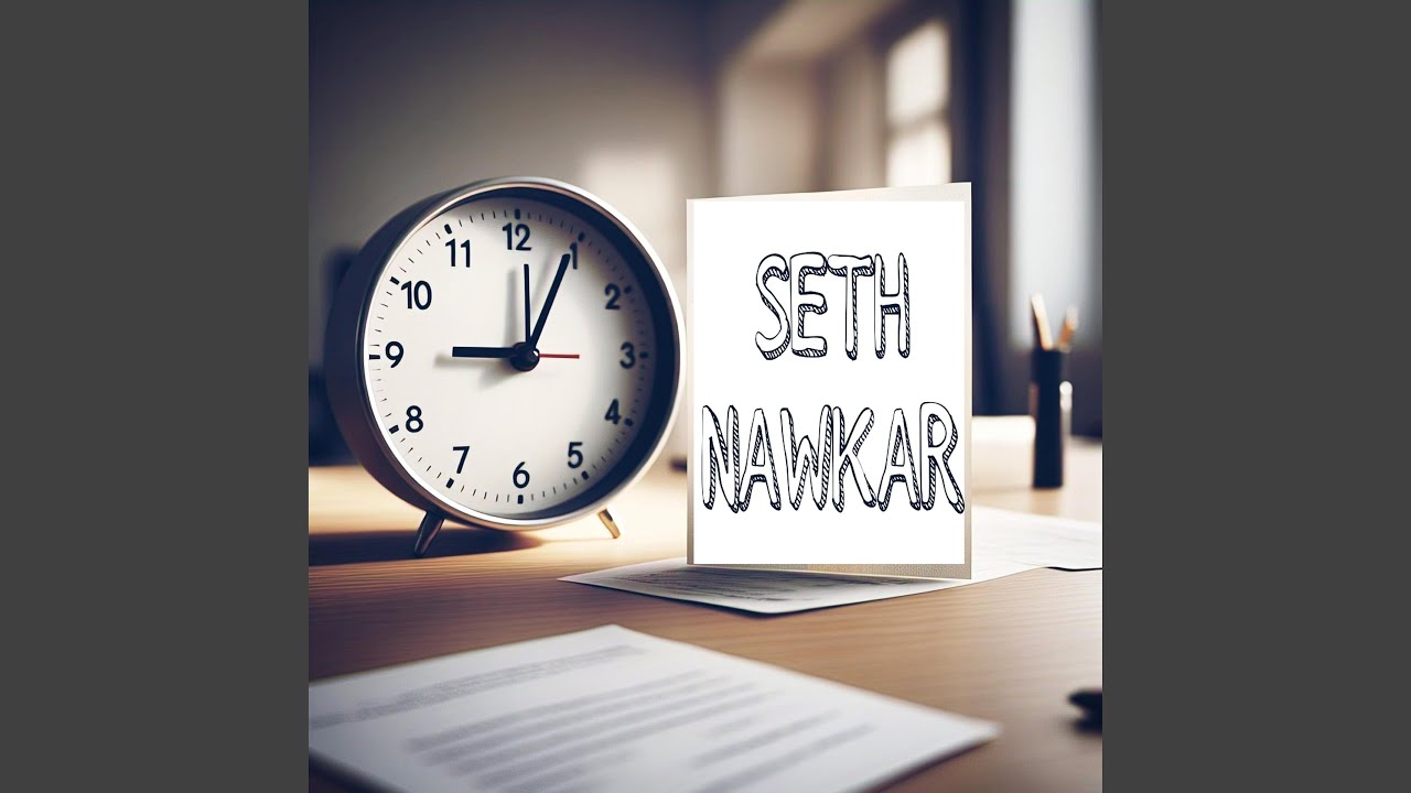 Watch SETH NAWKAR on YouTube Watch SETH NAWKAR on YouTube