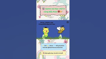 Đố vui chữ O cùng Gấu Pulo 🐻 | Game vui cho bé 2–6 tuổi nhận biết chữ cái