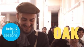 Video thumbnail of "Oak - There must be a reason (your lover tonight) | Beirut Jam Sessions"