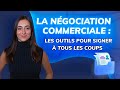 La ngociation commerciale  les outils pour signer  tous les coups