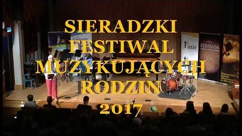 SIERADZKI FESTIWAL MUZYKUJCYCH RODZIN 2017