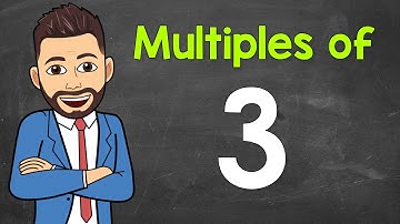 Multiples of 3 | Math with Mr. J