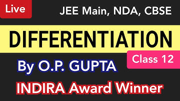 Differentiation Class 12 Maths - Session 5 | JEE Main, NDA, CBSE, ICSE | Mathematicia By O.P. GUPTA