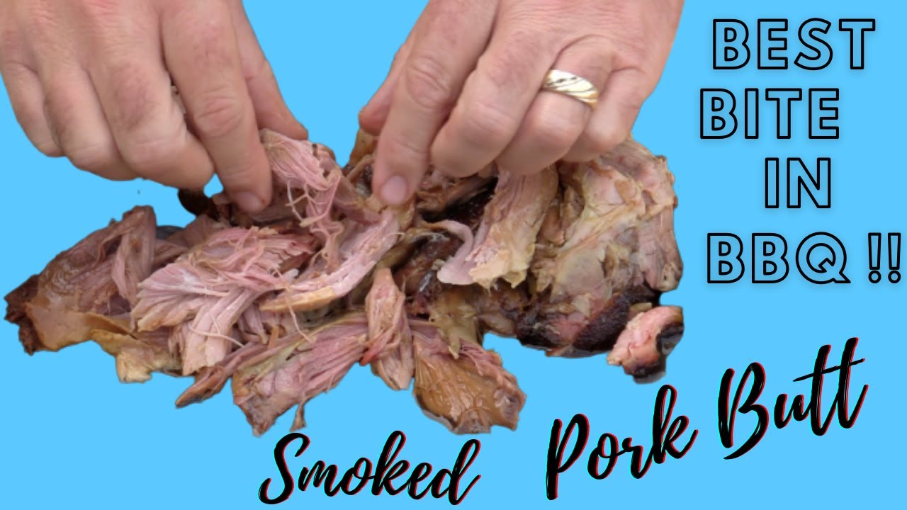 Smoked Pork Butt,  Best Bite in BBQ?