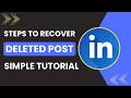 How to recover LinkedIn deleted post