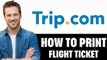 How To Print Flight Ticket From Trip.com (2025)