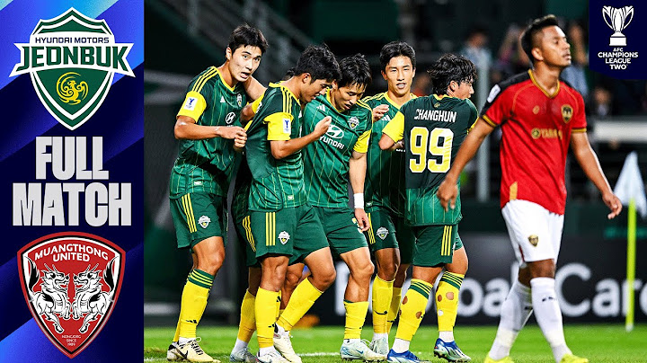 Jeonbuk Hyundai Motors FC (KOR) - Muangthong United (THA) | Full Match | AFC Champions League Two™